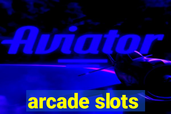 arcade slots