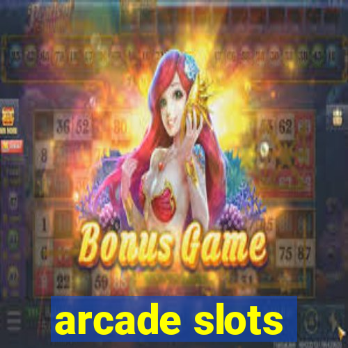 arcade slots