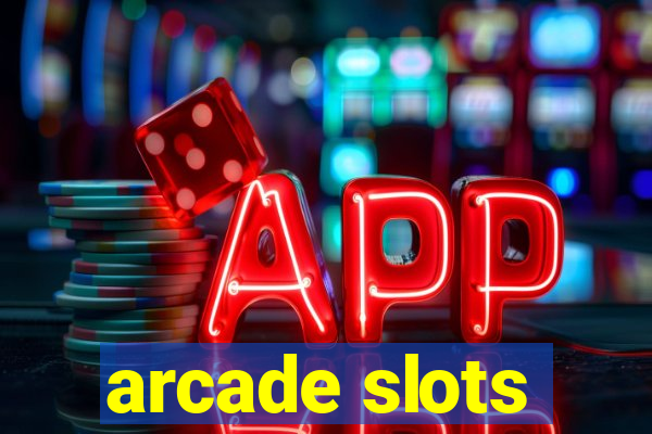 arcade slots