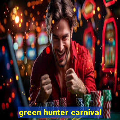 green hunter carnival