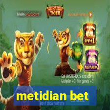 metidian bet