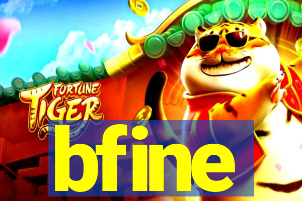 bfine