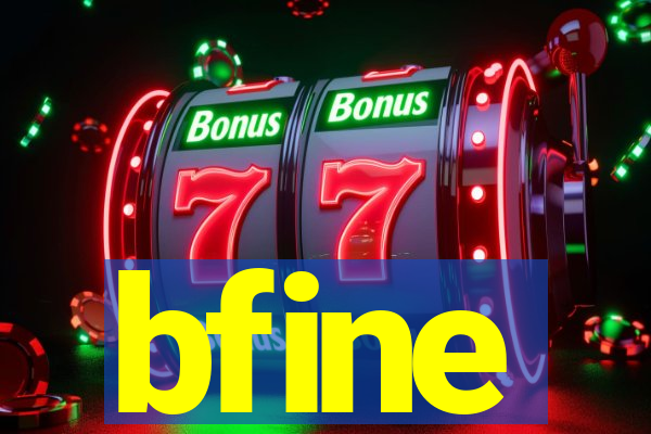 bfine