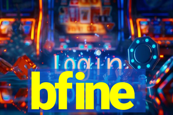 bfine