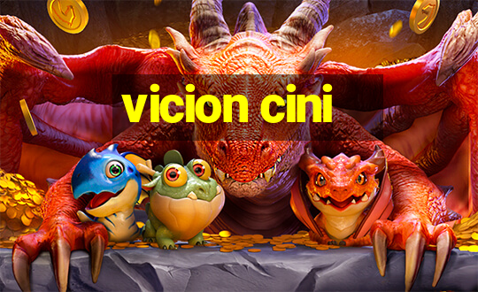 vicion cini