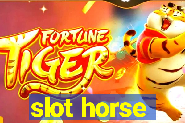 slot horse