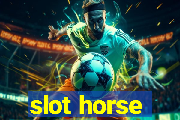 slot horse