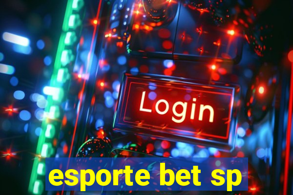 esporte bet sp