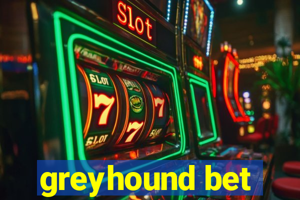 greyhound bet