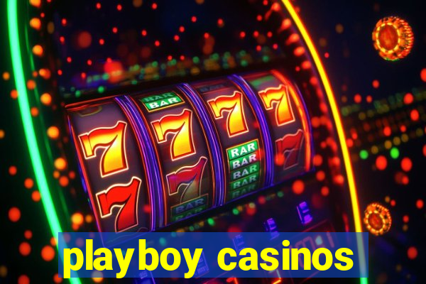 playboy casinos