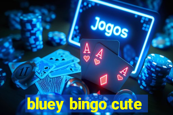 bluey bingo cute