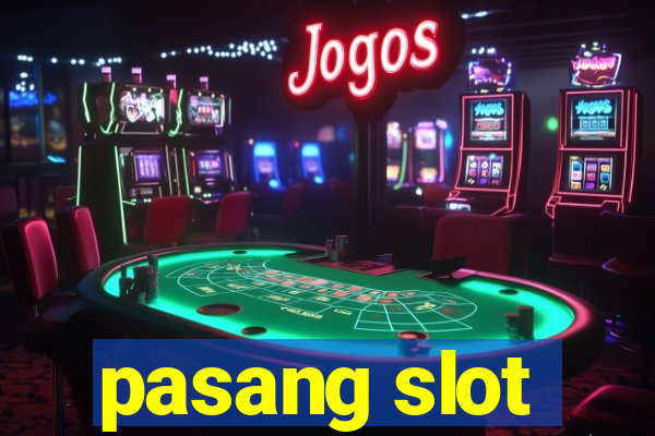 pasang slot