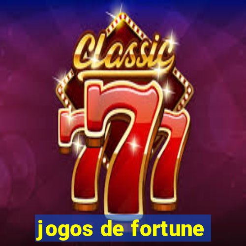 jogos de fortune