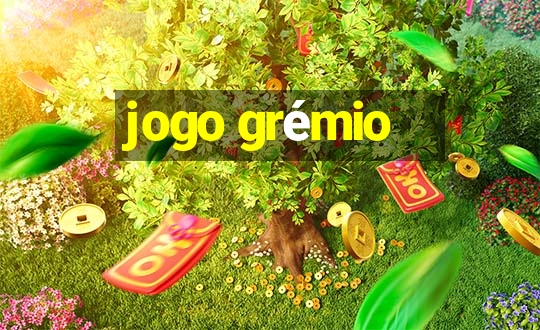 jogo grémio