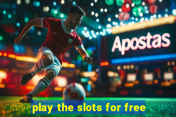 play the slots for free