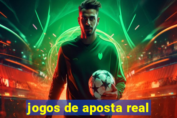 jogos de aposta real