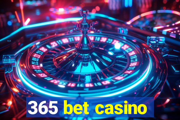 365 bet casino