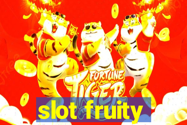 slot fruity