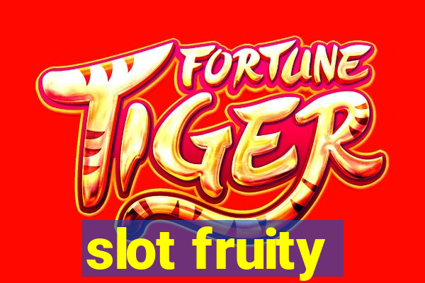 slot fruity