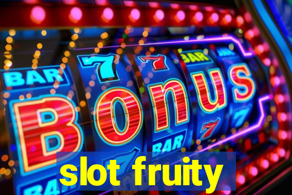 slot fruity