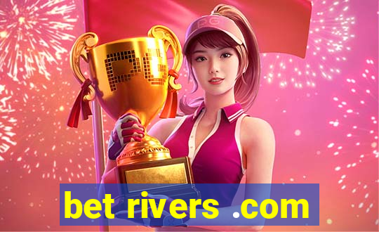 bet rivers .com