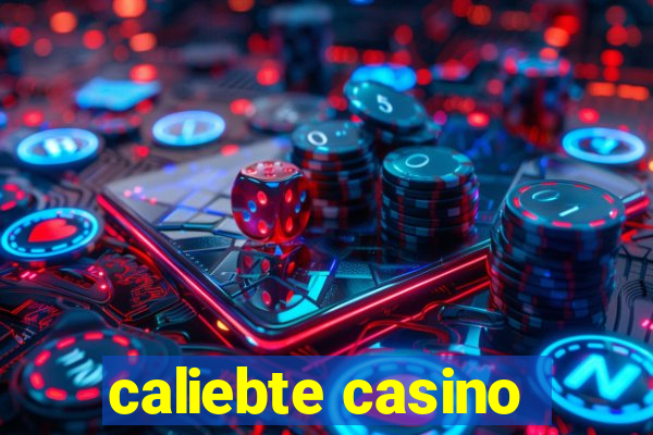 caliebte casino