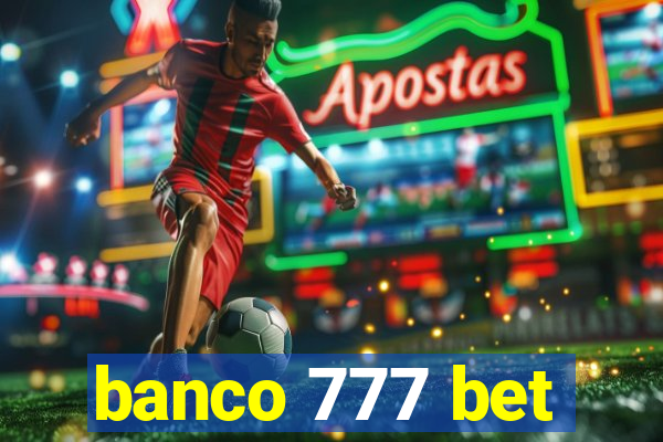 banco 777 bet