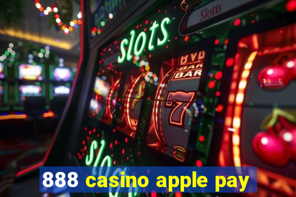 888 casino apple pay