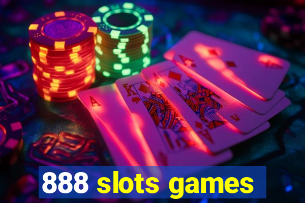 888 slots games