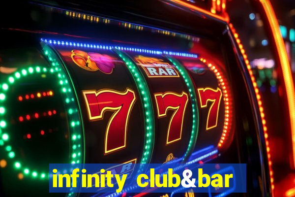 infinity club&bar