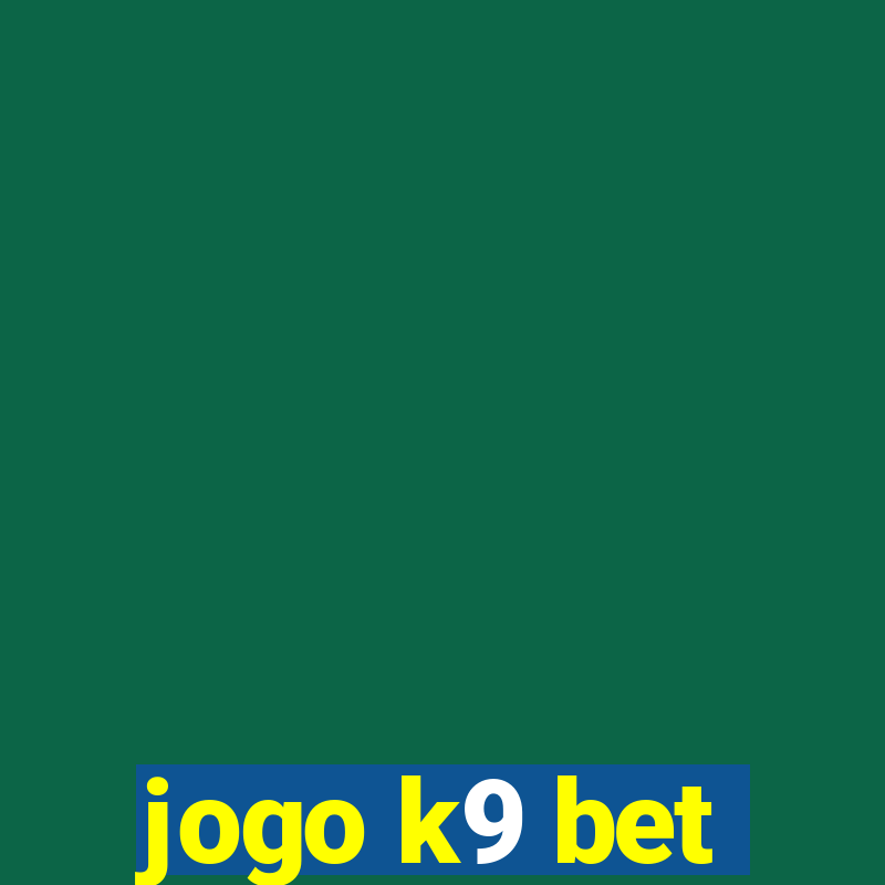 jogo k9 bet