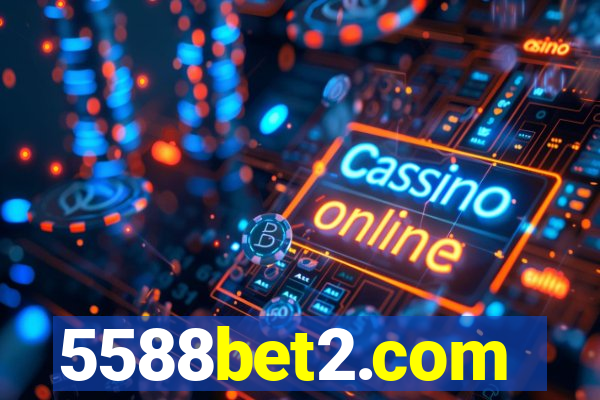 5588bet2.com