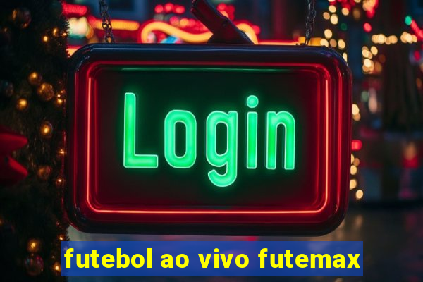 futebol ao vivo futemax