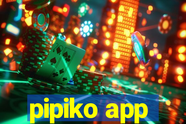 pipiko app