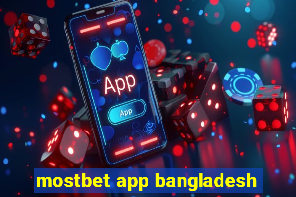 mostbet app bangladesh