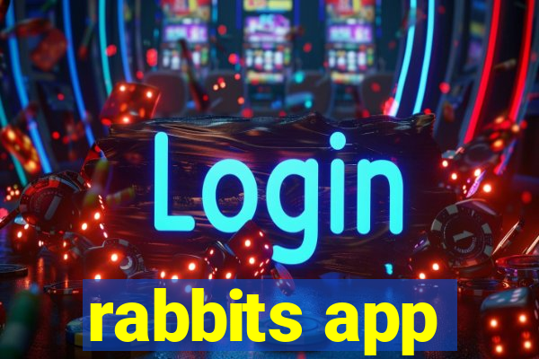 rabbits app