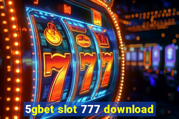 5gbet slot 777 download