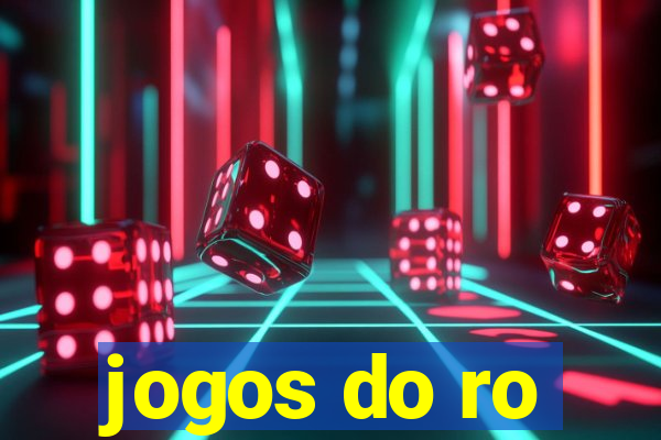 jogos do ro