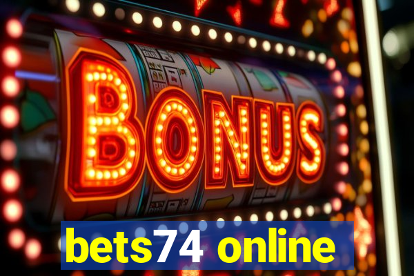 bets74 online