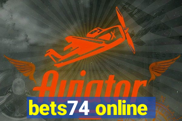 bets74 online