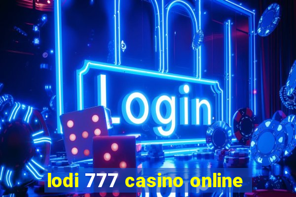 lodi 777 casino online