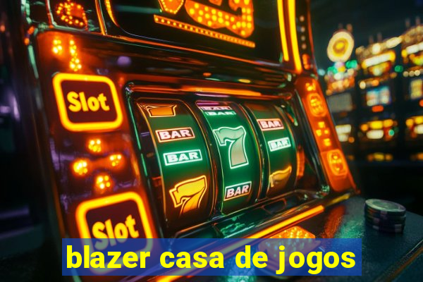 blazer casa de jogos