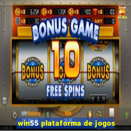 win55 plataforma de jogos