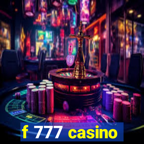 f 777 casino