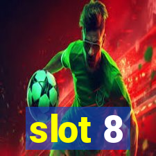 slot 8