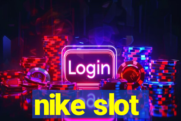 nike slot