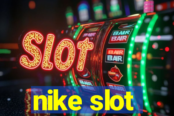 nike slot