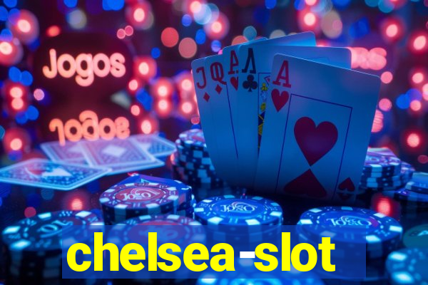 chelsea-slot