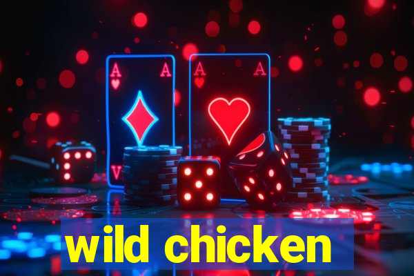 wild chicken