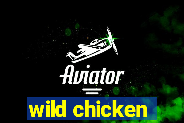 wild chicken